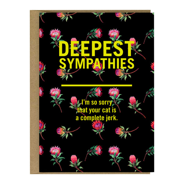 Deepest Sympathies / I'm Sorry Your Cat Is A Jerk Card